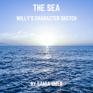 The Sea ⎯⎯ Willy’s Character Sketch